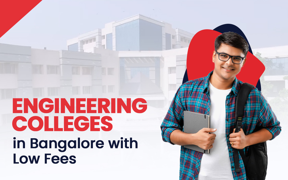 Top Engineering Colleges in Bangalore with Low Fees: Quality Education on a Budget